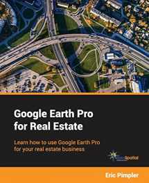 9781983679957-198367995X-Google Earth Pro for Real Estate: Learn how to use Google Earth Pro for your real estate business