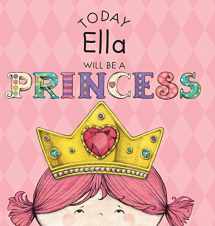 9781524843106-1524843105-Today Ella Will Be a Princess