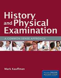 9781449657277-1449657273-History and Physical Examination: A Common Sense Approach (book): A Common Sense Approach (book)