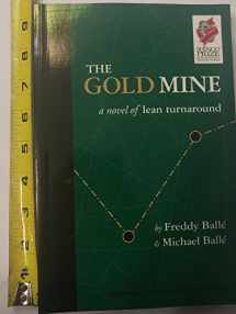 9780974322568-0974322563-The Gold Mine: A Novel of Lean Turnaround