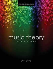 9781465207036-1465207031-Music Theory for Singers Condensed Course