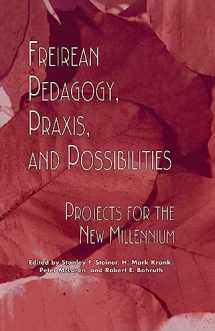 9781138978027-1138978027-Freireian Pedagogy, Praxis, and Possibilities: Projects for the New Millennium (Critical Education Practice)