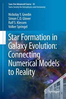 9783662478899-3662478897-Star Formation in Galaxy Evolution: Connecting Numerical Models to Reality: Saas-Fee Advanced Course 43. Swiss Society for Astrophysics and Astronomy