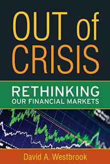 9781594517273-1594517274-Out of Crisis: Rethinking Our Financial Markets (Great Barrington Books)