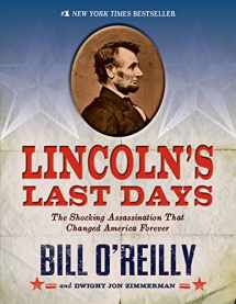 9781250044297-1250044294-Lincoln's Last Days: The Shocking Assassination that Changed America Forever
