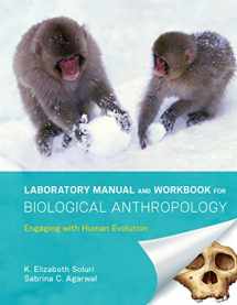 9780393912913-0393912914-Laboratory Manual and Workbook for Biological Anthropology: Engaging with Human Evolution
