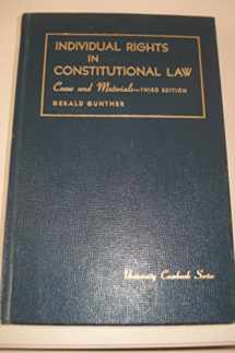 9780882770215-0882770217-Cases and materials on individual rights in constitutional law (University casebook series)