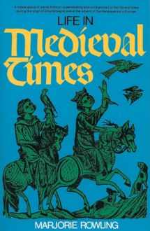 9780399502583-0399502580-Life in Medieval Times (Perigee)
