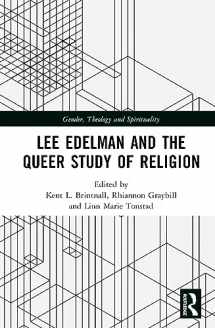 9780367313494-0367313499-Lee Edelman and the Queer Study of Religion (Gender, Theology and Spirituality)