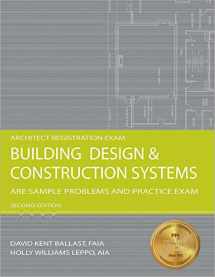9781591263258-1591263255-Building Design & Construction Systems: ARE Sample Problems and Practice Exam, 2nd Ed