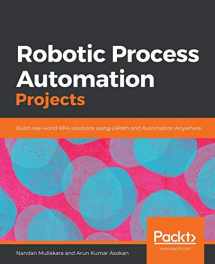 9781839217357-1839217359-Robotic Process Automation Projects: Build real-world RPA solutions using UiPath and Automation Anywhere