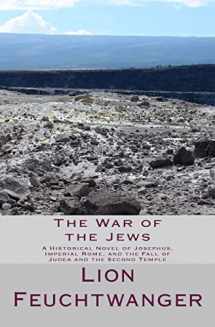 9781505786729-150578672X-The War of the Jews: A Historical Novel of Josephus, Imperial Rome, and the Fall of Judea and the Second Temple