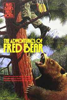9780961948009-0961948000-Fred Bear's Field Notes:The Adventures Of Fred Bear