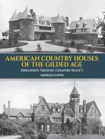 9780486243016-048624301X-American Country Houses of the Gilded Age: (Sheldon's "Artistic Country-Seats") (Dover Architecture)