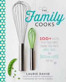 9781623362508-1623362504-The Family Cooks: 100+ Recipes to Get Your Family Craving Food That's Simple, Tasty, and Incredibly Good for You
