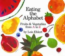 9780152244361-0152244360-Eating the Alphabet: Fruits & Vegetables from A to Z