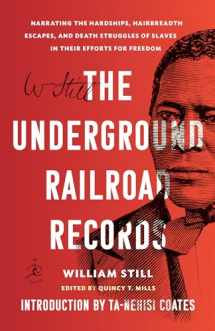 9781984855053-1984855050-The Underground Railroad Records: Narrating the Hardships, Hairbreadth Escapes, and Death Struggles of Slaves in Their Efforts for Freedom