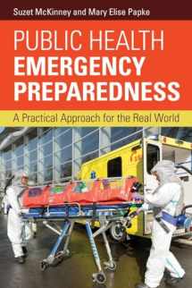 9781284069259-1284069257-Public Health Emergency Preparedness: A Practical Approach for the Real World