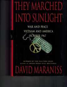 9780743217804-0743217802-They Marched Into Sunlight: War and Peace Vietnam and America October 1967