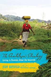 9780374271039-0374271038-The Antelope's Strategy: Living in Rwanda After the Genocide