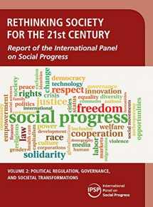 9781108423137-1108423132-Rethinking Society for the 21st Century: Volume 2, Political Regulation, Governance, and Societal Transformations: Report of the International Panel on Social Progress