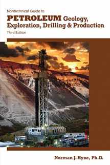 9781593702694-1593702698-Nontechnical Guide to Petroleum Geology, Exploration, Drilling & Production