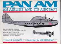 9780517566398-0517566397-Pan Am: An Airline and Its Aircraft