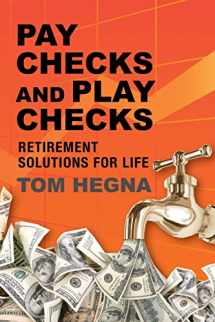 9780984217380-098421738X-Paychecks and Playchecks: Retirement Solutions for Life