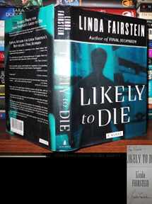 9780684814889-0684814889-LIKELY TO DIE: A Novel (Alexandra Cooper Mysteries)
