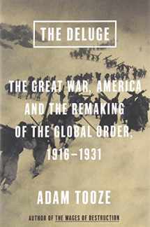 9780670024926-0670024929-The Deluge: The Great War, America and the Remaking of the Global Order, 1916-1931