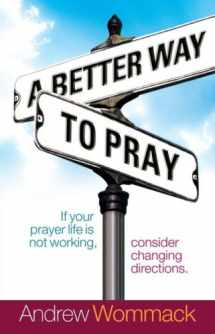 9781577949947-1577949943-A Better Way to Pray
