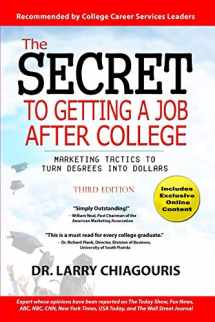 9781732098305-1732098301-The Secret to Getting a Job after College: Marketing Tactics to Turn Degrees into Dollars