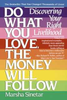 9780440501602-0440501601-Do What You Love, The Money Will Follow: Discovering Your Right Livelihood