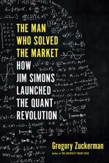 9780593086315-0593086317-The Man Who Solved the Market: How Jim Simons Launched the Quant Revolution