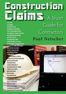 9781537086323-1537086324-Construction Claims: A Short Guide for Contractors