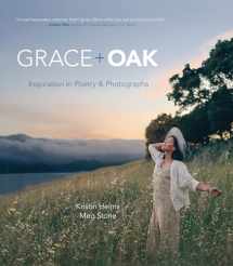 9780486837475-0486837475-Grace + Oak: Inspiration in Poetry and Photographs