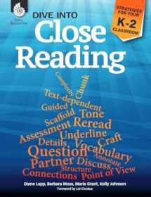 9781425815400-1425815405-Dive into Close Reading: Strategies for Your K-2 Classroom