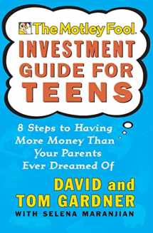 9780743229968-0743229967-The Motley Fool Investment Guide for Teens: 8 Steps to Having More Money Than Your Parents Ever Dreamed Of