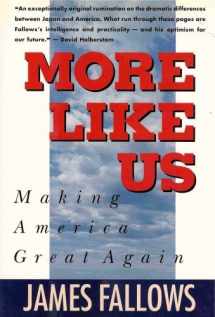 9780395498576-0395498570-More Like Us: Making America Great Again
