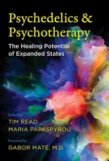 9781644113325-1644113325-Psychedelics and Psychotherapy: The Healing Potential of Expanded States