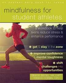 9781684030798-168403079X-Mindfulness for Student Athletes: A Workbook to Help Teens Reduce Stress and Enhance Performance