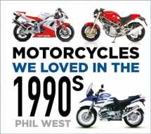 9781803993324-1803993324-Motorcycles We Loved in the 1990s