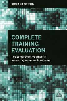 9780749471002-074947100X-Complete Training Evaluation: The Comprehensive Guide to Measuring Return on Investment