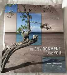 9781323418918-1323418911-THE ENVIRONMENT AND YOU, 2ND EDITION (CSN CUSTOM EDITION)