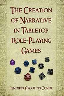 9780786444519-0786444517-The Creation of Narrative in Tabletop Role-Playing Games