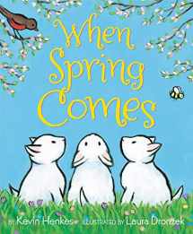 9780062741677-0062741675-When Spring Comes: An Easter And Springtime Book For Kids