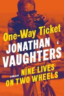 9780143134145-0143134140-One-Way Ticket: Nine Lives on Two Wheels