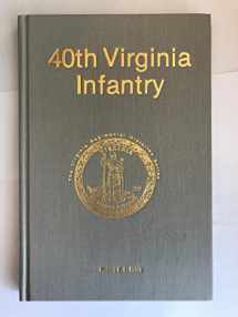 9780930919160-0930919165-40th Virginia Infantry (The Virginia Regimental Histories Series)