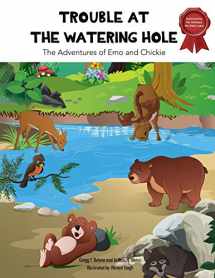 9780998242309-0998242306-Trouble at the Watering Hole: The Adventures of Emo and Chickie