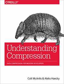 9781491961537-1491961538-Understanding Compression: Data Compression for Modern Developers